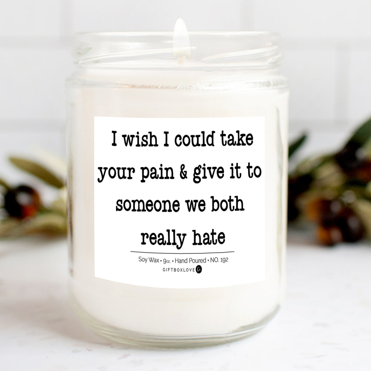 Wish I Could Take Your Pain -Vanilla Soy Wax Candle - 9oz