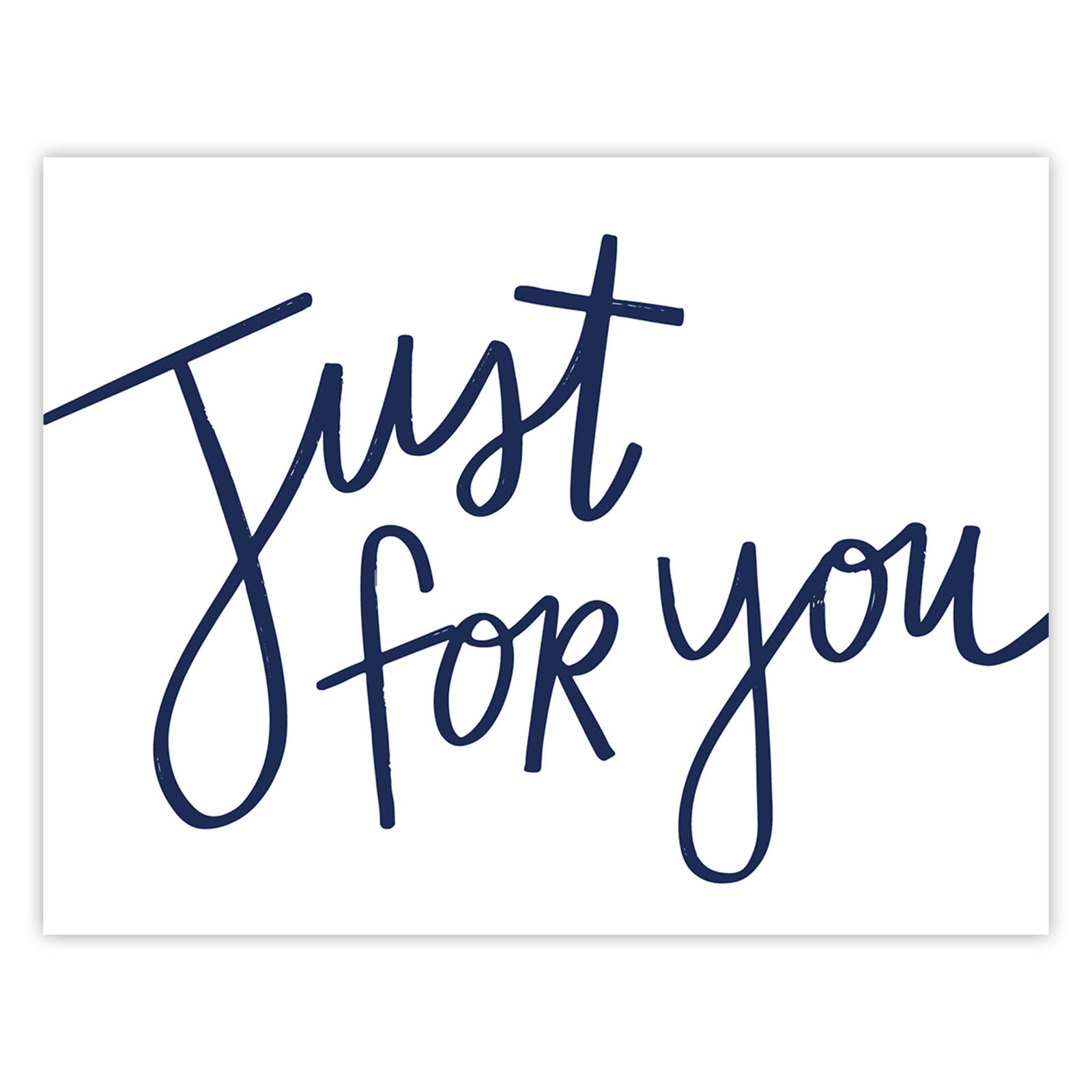 Just For You
