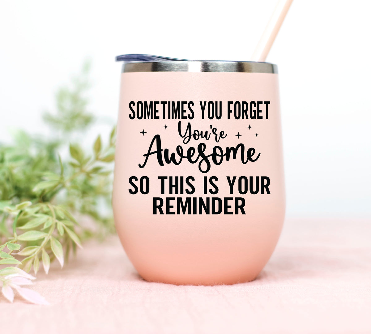 Sometimes You Forget You&#39;re Awesome - Blush Tumbler