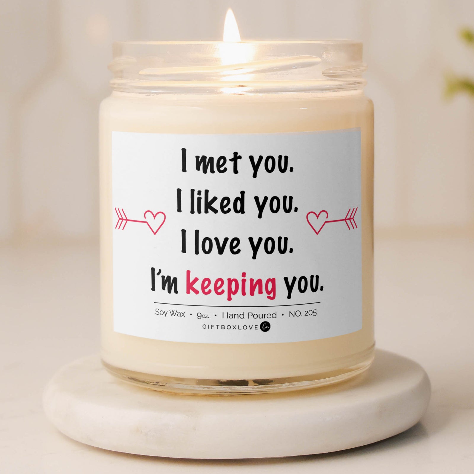 9 oz lavender soy wax candle labeled "I Met You. I Liked You. I Love You. I’m Keeping You," perfect for romantic occasions like Valentine’s Day or anniversaries.