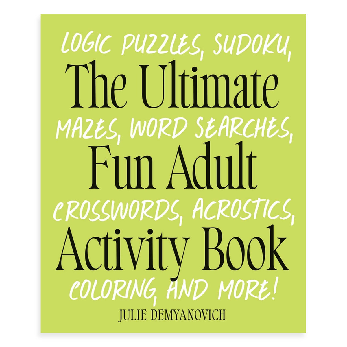 The Ultimate Fun Adult Activity Book with puzzles, sudoku, word searches, and coloring activities