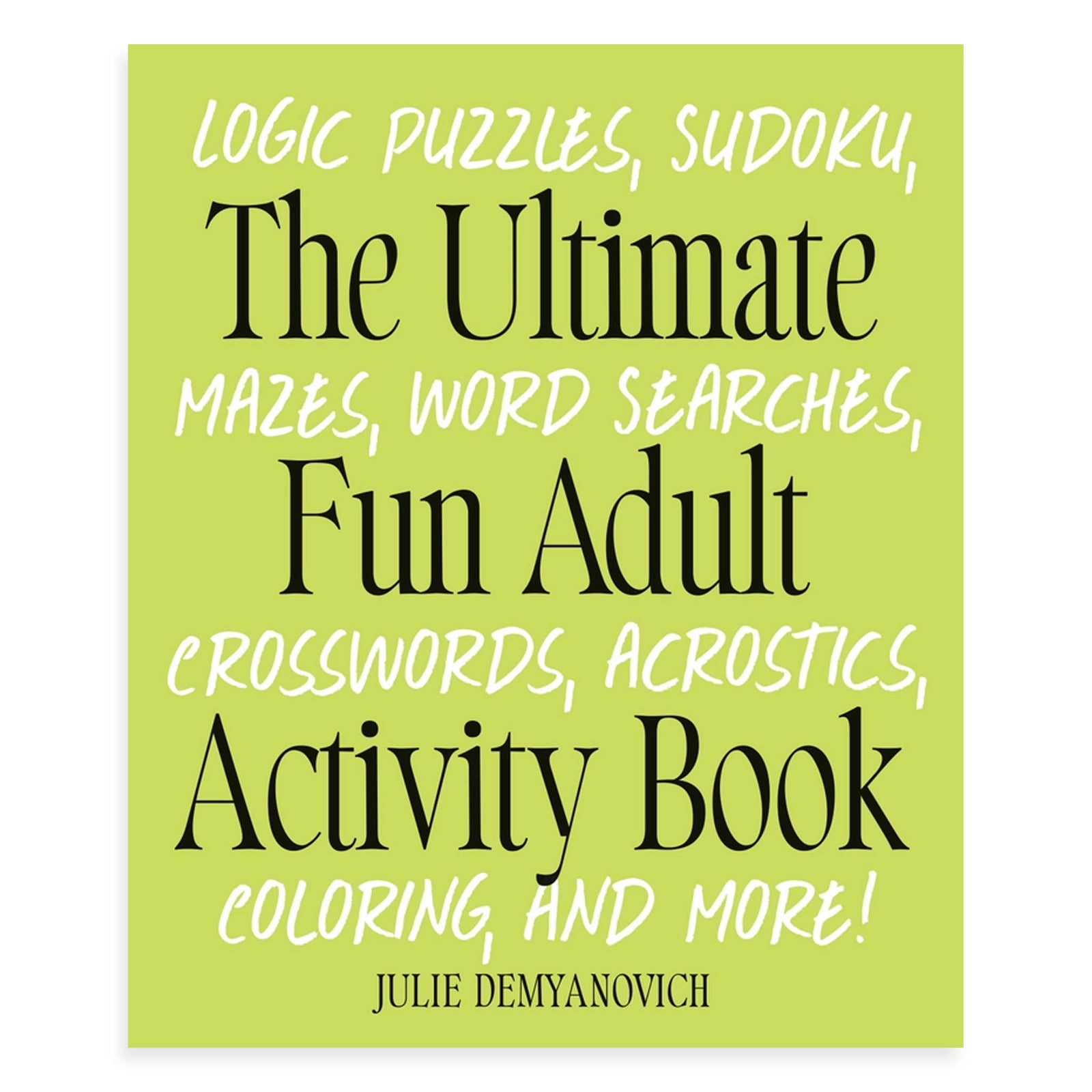 The Ultimate Fun Adult Activity Book with puzzles, sudoku, word searches, and coloring activities