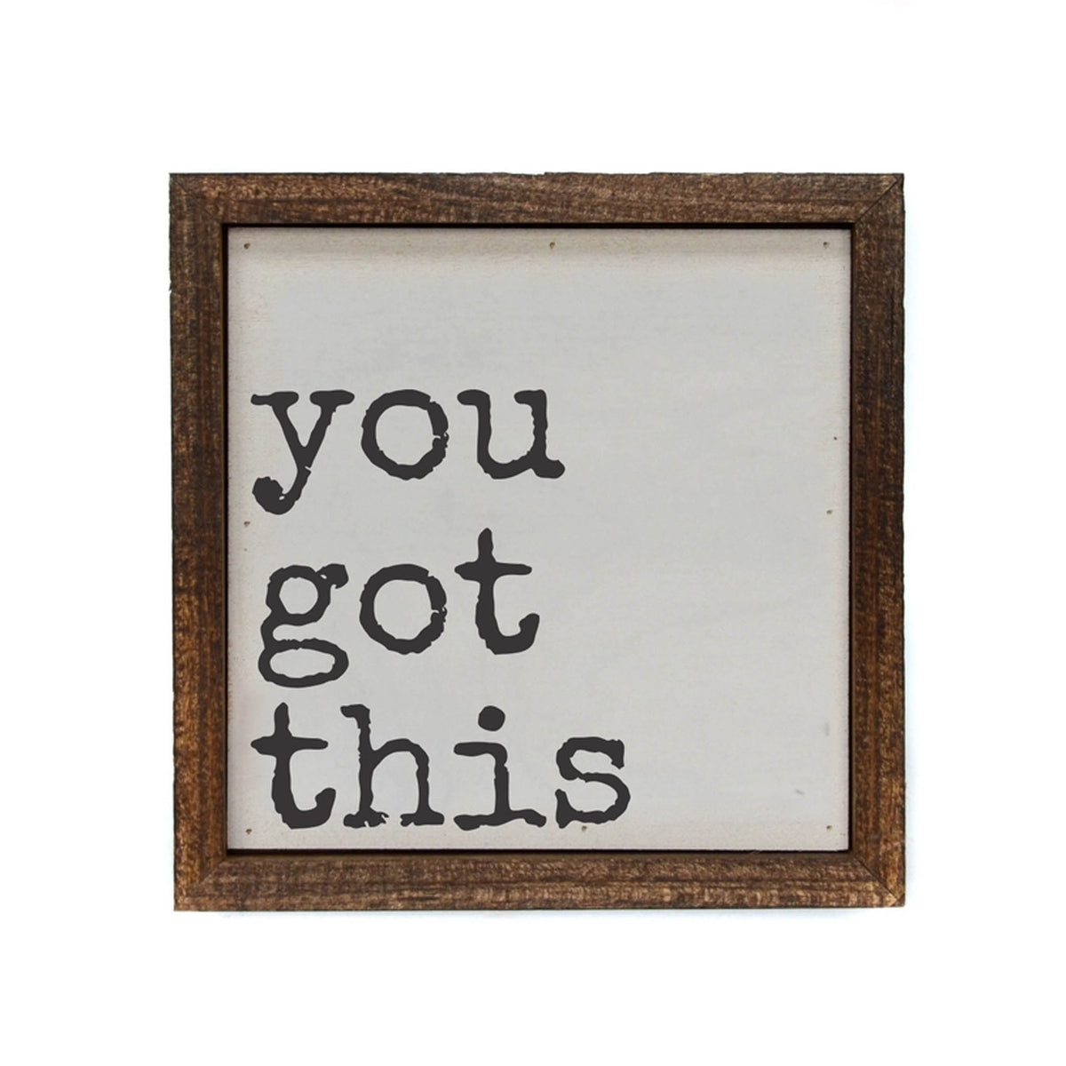 You got this framed sign with rustic wood frame
