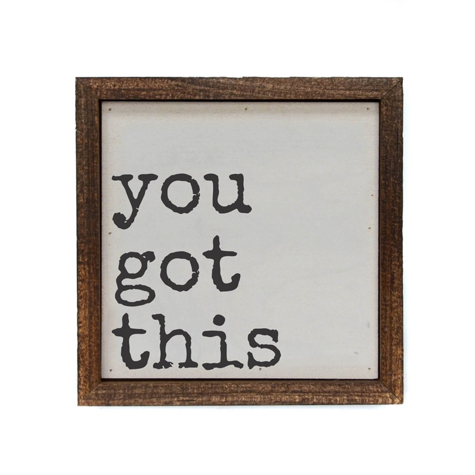 You got this framed sign with rustic wood frame
